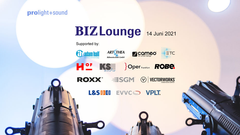 Prolight + Sound BIZLoung 14. Juni 2021